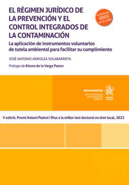 El r�gimen jur�dico de la prevenci�n y el control integrados de la contaminaci�n
