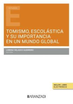 Tomismo, escol�stica y su importancia en un mundo global