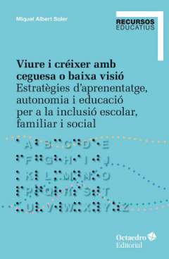 Viure i cr�ixer amb ceguesa o baixa visi�