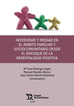 Intervenir y mediar en el �mbito familiar y sociocomunitario desde el enfoque de la parentalidad positiva