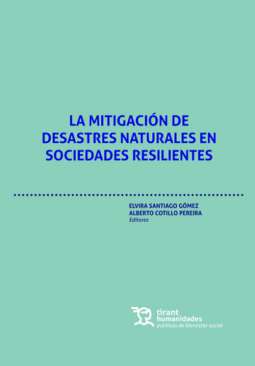 La mitigaci�n de desastres naturales en sociedades resilientes