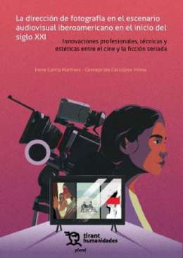 La direcci�n de fotograf�a en el escenario audiovisual iberoamericano en el inicio del siglo XXI