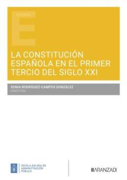 La Constituci�n espa�ola en el primer tercio del Siglo XXI