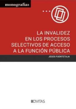 La invalidez en los procesos selectivos de acceso a la Funci�n P�blica