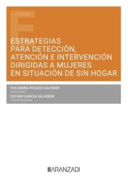 Estrategias para detecci�n, atenci�n e intervenci�n dirigidas a mujeres en situaci�n de sin hogar