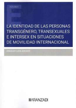 La identidad de las personas transg�nero, transexuales e intersex en situaciones de movilidad internacional
