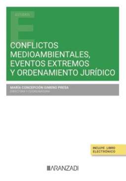Conflictos medioambientales, eventos extremos y ordenamiento jur�dico