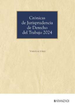 Cr�nicas de jurisprudencia de Derecho del Trabajo 2024