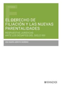 El derecho de filiaci�n y las nuevas parentalidades