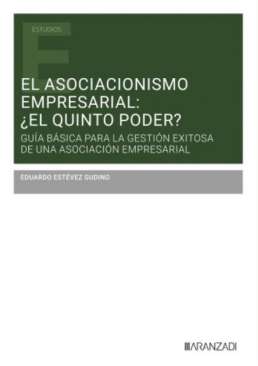 El asociacionismo empresarial: �el quinto poder?