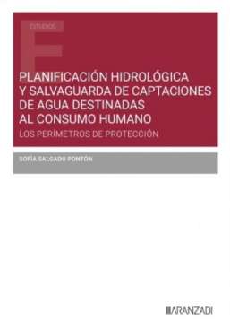 Planificaci�n hidrol�gica y salvaguarda de captaciones de agua destinadas al consumo humano