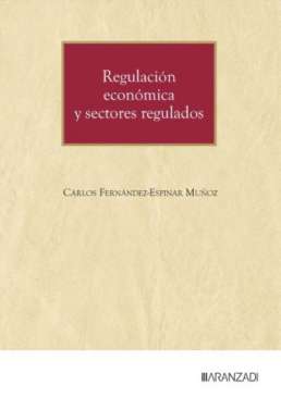 Regulaci�n econ�mica y sectores regulados