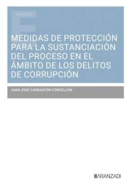 Medidas de protecci�n para la sustanciaci�n del proceso en el �mbito de los delitos de corrupci�n