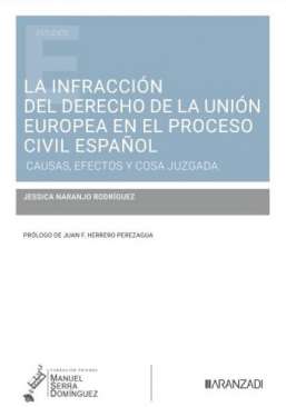 La infracci�n del Derecho de la Uni�n Europea en el proceso civil espa�ol