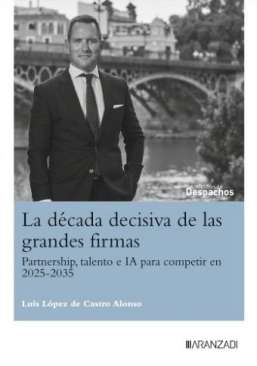La d�cada decisiva de las grandes firmas