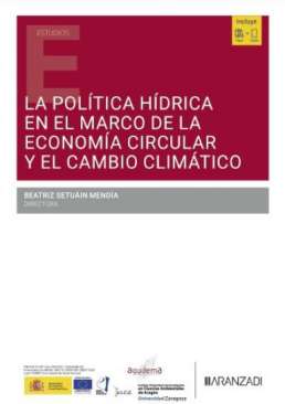 La pol�tica h�drica en el marco de la econom�a circular y el cambio clim�tico