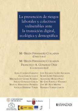 La prevenci�n de riesgos laborales y colectivos vulnerables ante la transici�n digital, ecol�gica y demogr�fica