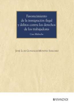 Favorecimiento de la inmigraci�n ilegal y delitos contra los derechos de los trabajadores