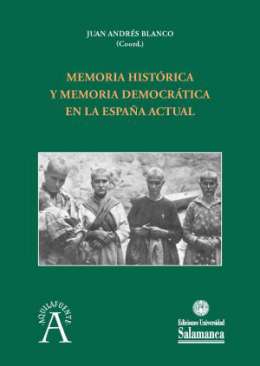 Memoria hist�rica y memoria democr�tica en la Espa�a actual