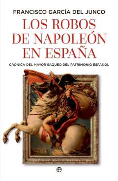 Los robos de Napole�n en Espa�a