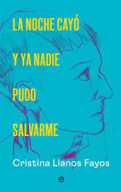 La noche cay� y ya nadie pudo salvarme