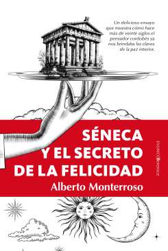 S�neca y el secreto de la felicidad