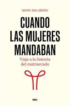Cuando las mujeres mandaban