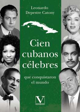 Cien cubanos c�lebres que conquistaron el mundo