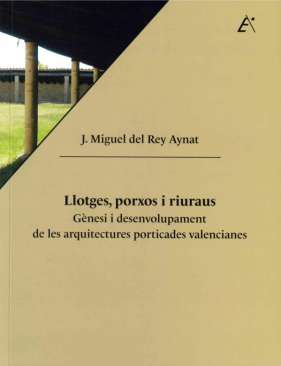 Llotges, porxos i riuraus