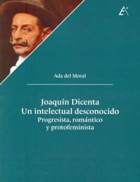 Joaqu�n Dicenta, un intelectual desconocido