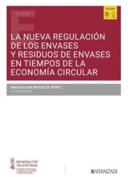 La nueva regulaci�n de los envases y residuos de envases en tiempos de la Econom�a Circular