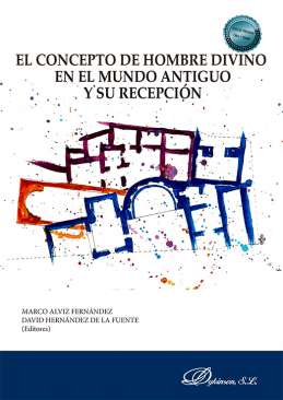El concepto de hombre divino en el mundo antiguo y su recepci�n
