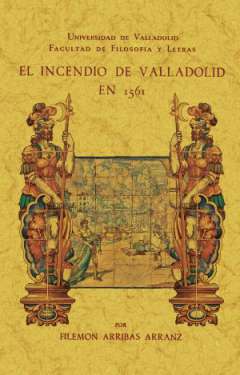 El incendio de Valladolid en 1561