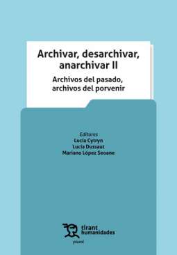 Archivar, desarchivar, anarchivar II