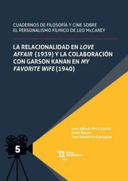 La relacionalidad en Love Affair (1939) y la colaboraci�n con Garson Kanan en My Favorite Wife (1940)