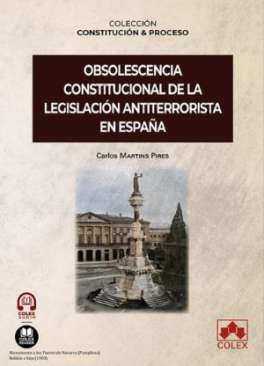 Obsolescencia constitucional de la legislaci�n antiterrorista en Espa�a