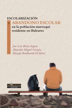 Escolarizaci�n y abandono escolar en la poblaci�n marroqu� residente en Baleares