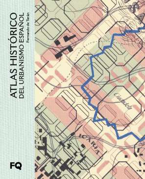 Atlas hist�rico del urbanismo espa�ol