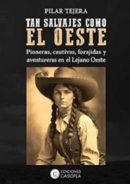 Tan salvajes como el Oeste