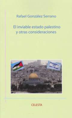 El inviable estado palestino y otras consideraciones