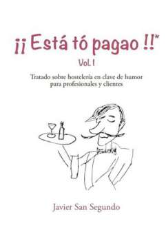 Tratado sobre hosteler�a en clave de humor para profesionales y clientes, 1
