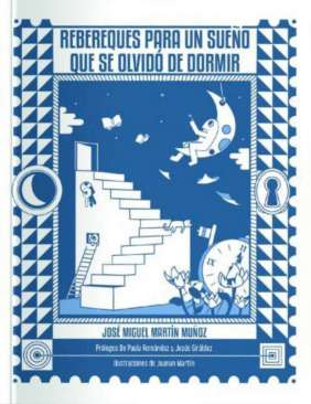 Rebereques para un sue�o que se olvid� de dormir