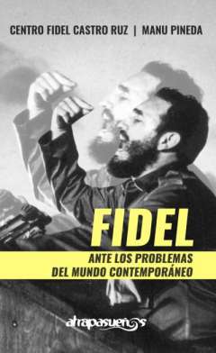 Fidel ante los problemas del mundo contempor�neo