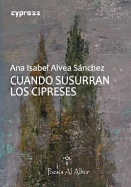 Cuando susurran los cipreses