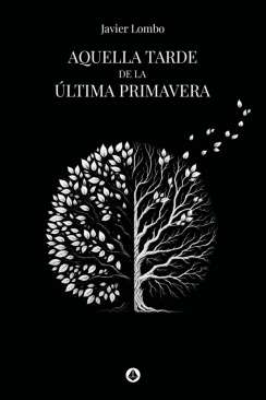 Aquella tarde de la �ltima primavera