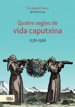 Quatre segles de vida caputxina, 1578-1968
