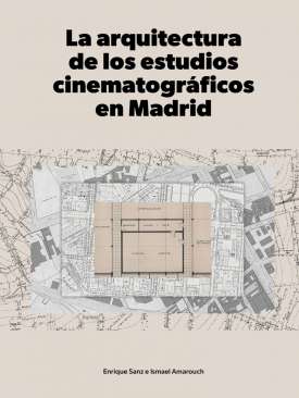 La arquitectura de los estudios cinematrogr�ficos en madrid