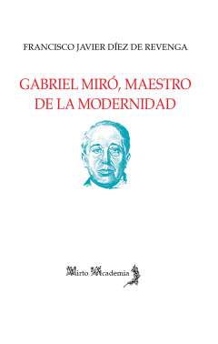 Gabriel Mir�, maestro de la modernidad