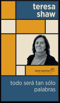 Todo ser� tan s�lo palabras