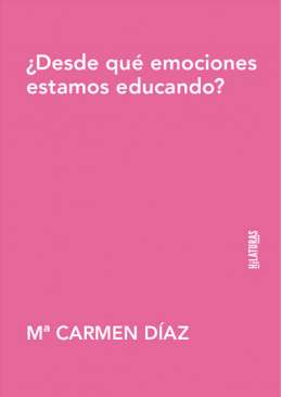 �Desde qu� emociones estamos educando?